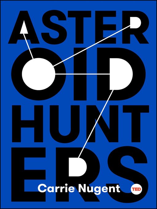 Title details for Asteroid Hunters by Carrie Nugent - Wait list